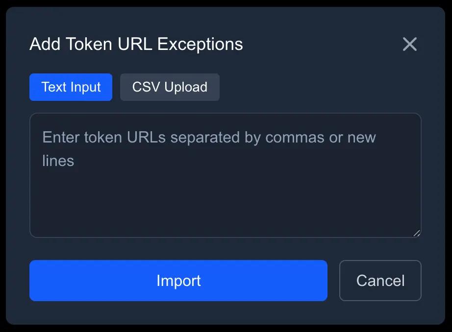 Add Token URL Exceptions modal with Text Input and CSV Upload tabs.